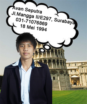 Avan Seputra<br>Jl.Mangga II/E297, Surabaya<br>031-71076869<br>18 Mei 1994<br>